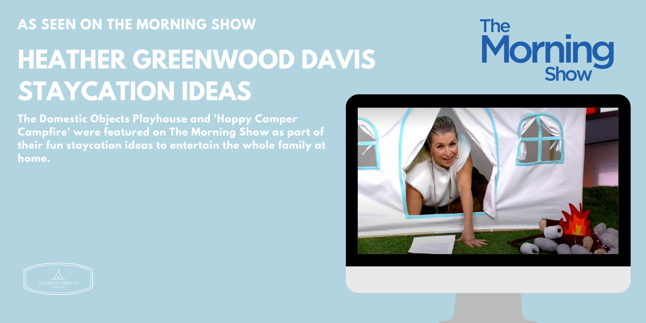 The Morning Show Heather Greenwood Davis staycation ideas play tent playhouse campfire